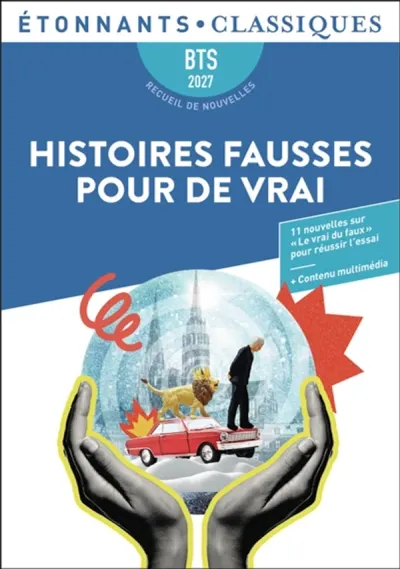 Histoires fausses pour de vrai - Onze nouvelles en lien avec le thème BTS : "Le vrai du faux"-BTS 2027