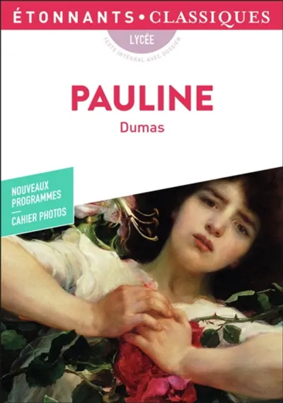 Pauline : lycée : texte intégral avec dossier