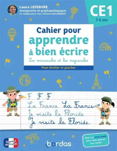 Cahier pour apprendre à bien écrire CE1, 7-8 ans : les minuscules et les majuscules : pour droitier et gaucher