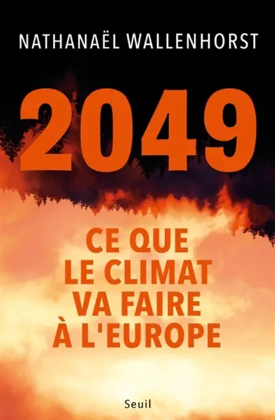 2049 : ce que le climat va faire à l'Europe