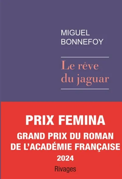 Le rêve du jaguar - Prix Femina 2024