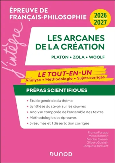 Les arcanes de la création : Platon, Zola, Woolf : épreuve de français-philosophie 2026-2027, le tout-en-un