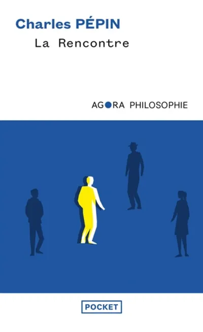 La rencontre, une philosophie