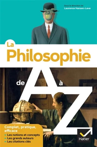 La philosophie de A à Z (nouvelle édition) - les auteurs, les oeuvres et les notions en philo